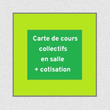 Carte de cours collectifs en salle avec cotisation